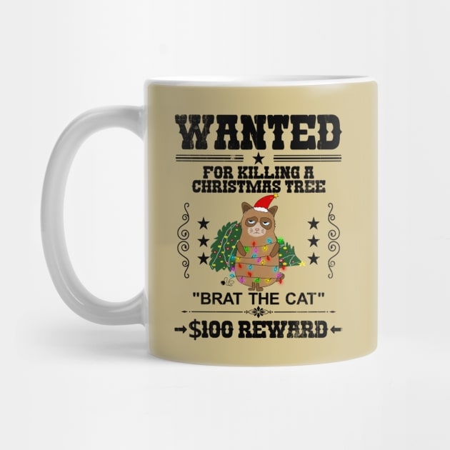 Wanted, for killing a Christmas Tree, "Brat the Cat", $100 Reward by Blended Designs